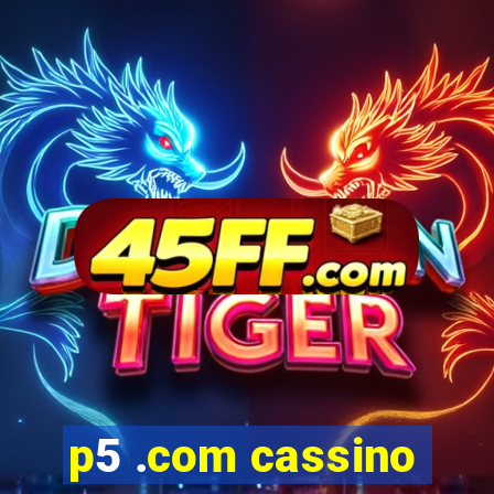 p5 .com cassino